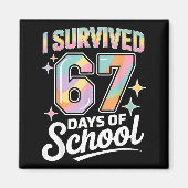 I Survived 67 Days Of School Funny Teacher And Stu Magneet (Voorkant)