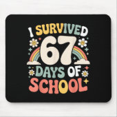 I Survived 67 Days Of School Funny Teacher And Stu Muismat (Voorkant)