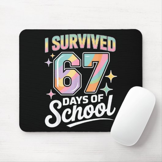 I Survived 67 Days Of School Funny Teacher And Stu Muismat (Met muis)