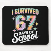 I Survived 67 Days Of School Funny Teacher And Stu Muismat (Voorkant)