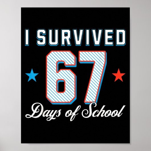 I Survived 67 Days Of School Funny Teacher And Stu Poster (Voorkant)