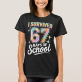 I Survived 67 Days Of School Funny Teacher And Stu T-shirt (Voorkant)