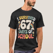 I Survived 67 Days Of School Funny Teacher And Stu T-shirt (Voorkant)