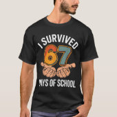 I Survived 67 Days Of School Funny Teacher And Stu T-shirt (Voorkant)