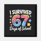 I Survived 67 Days Of School Funny Teacher Back To Magneet (Voorkant)