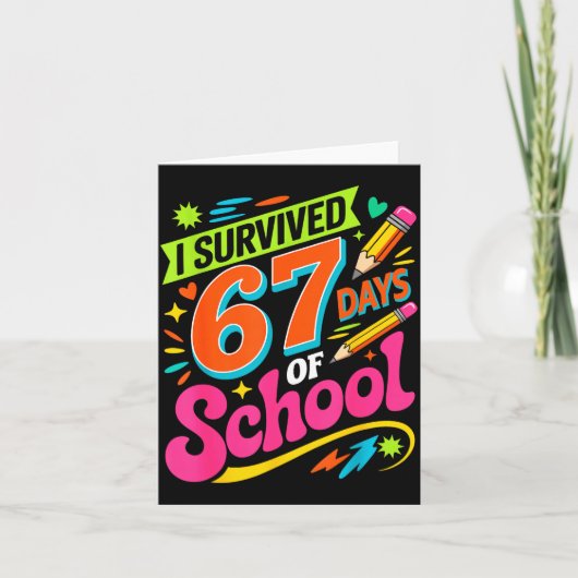 I Survived 67 Days Of School Funny Teacher Student Kaart (Voorkant)