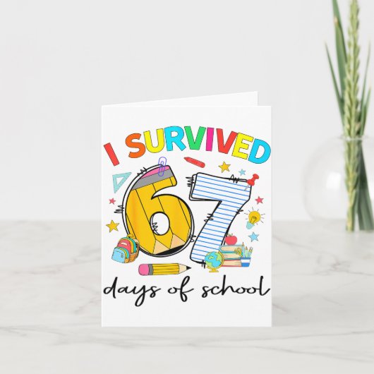 I Survived 67 Days Of School Funny Teacher Student Kaart (Voorkant)