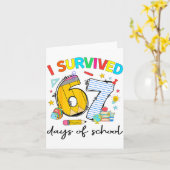 I Survived 67 Days Of School Funny Teacher Student Kaart (Gele Bloem)