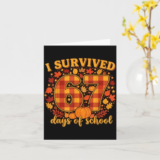 I Survived 67 Days Of School Funny Teacher Student Kaart (Gele Bloem)