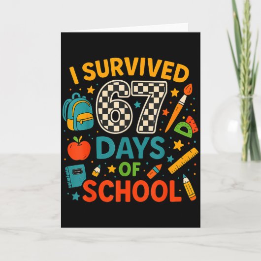 I Survived 67 Days Of School Funny Teacher Student Kaart (Voorkant)