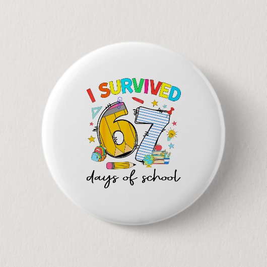 I Survived 67 Days Of School Funny Teacher Student Ronde Button 5,7 Cm (Voorkant)