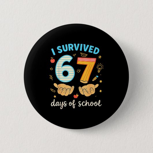 I Survived 67 Days Of School Funny Teacher Student Ronde Button 5,7 Cm (Voorkant)