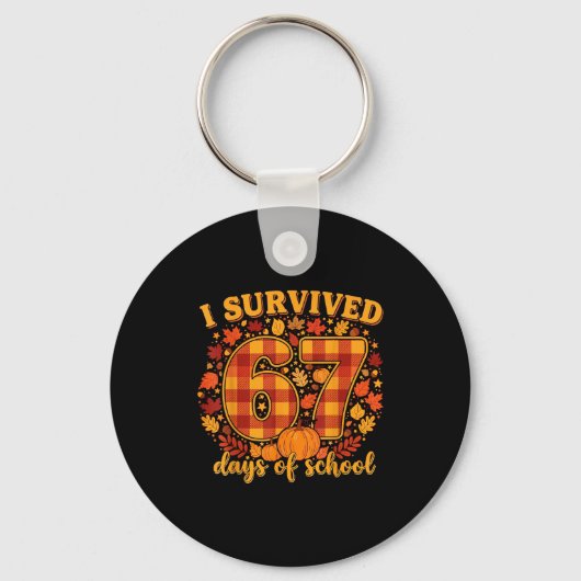 I Survived 67 Days Of School Funny Teacher Student Sleutelhanger (Voorkant)