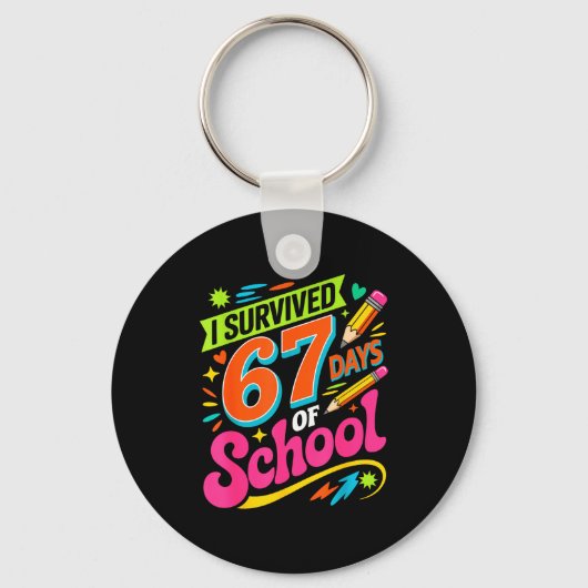I Survived 67 Days Of School Funny Teacher Student Sleutelhanger (Voorkant)