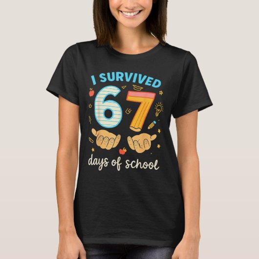 I Survived 67 Days Of School Funny Teacher Student T-shirt (Voorkant)