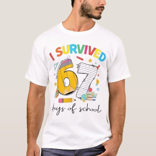 I Survived 67 Days of School Funny Teacher Student T-shirt (Voorkant)