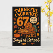I Survived 67 Days Of School Funny Teacher Thanksg Kaart (Gele Bloem)