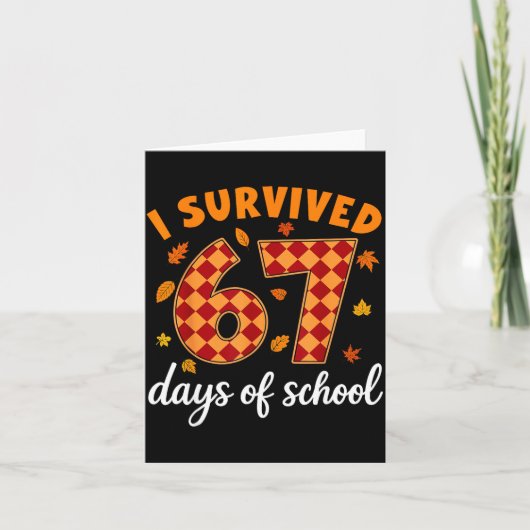 I Survived 67 Days Of School Funny Teacher Thanksg Kaart (Voorkant)
