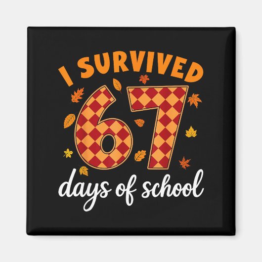 I Survived 67 Days Of School Funny Teacher Thanksg Magneet (Voorkant)