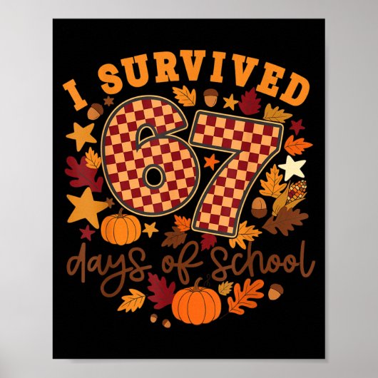 I Survived 67 Days Of School Funny Teacher Thanksg Poster (Voorkant)