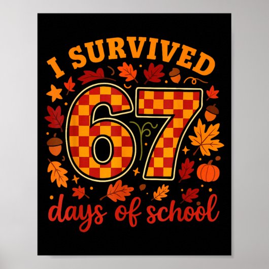 I Survived 67 Days Of School Funny Teacher Thanksg Poster (Voorkant)