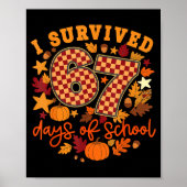 I Survived 67 Days Of School Funny Teacher Thanksg Poster (Voorkant)