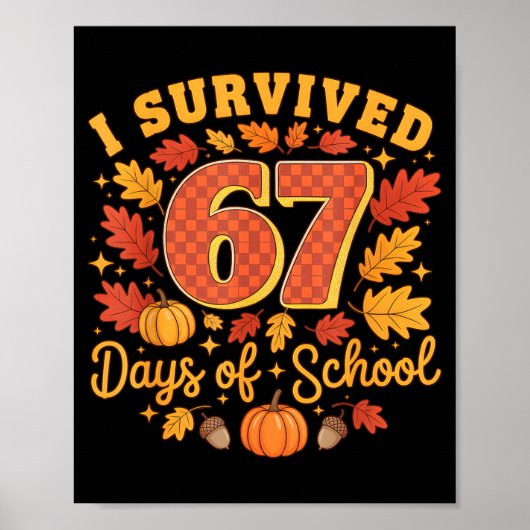 I Survived 67 Days Of School Funny Teacher Thanksg Poster (Voorkant)