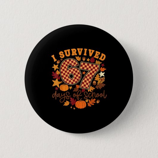 I Survived 67 Days Of School Funny Teacher Thanksg Ronde Button 5,7 Cm (Voorkant)