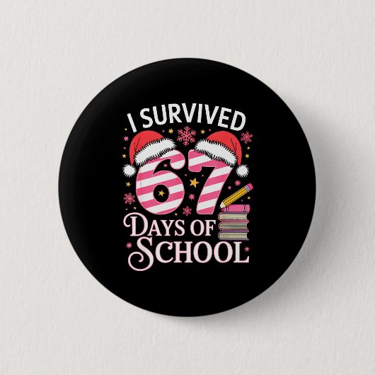 I Survived 67 Days Of School - Funny Teachers Stud Ronde Button 5,7 Cm (Voorkant)