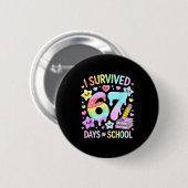I Survived 67 Days Of School - Funny Teachers Stud Ronde Button 5,7 Cm (Voorkant /achterkant)