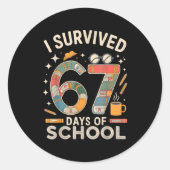 I Survived 67 Days Of School - Funny Teachers Stud Ronde Sticker (Voorkant)