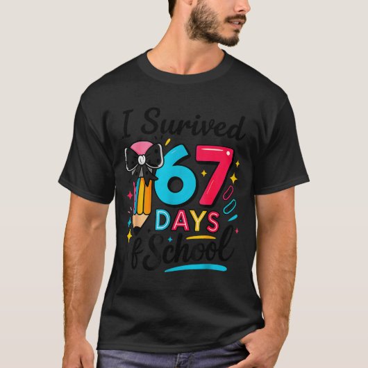 I Survived 67 Days Of School - Funny Teachers Stud T-shirt (Voorkant)
