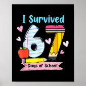 I Survived 67 Days Of School, Funny Teachers Stude Poster (Voorkant)