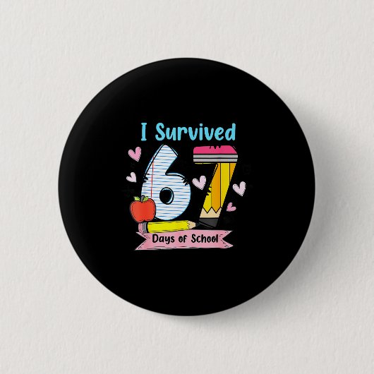 I Survived 67 Days Of School, Funny Teachers Stude Ronde Button 5,7 Cm (Voorkant)