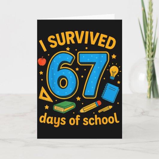 I Survived 67 Days Of School Funny Teachers Studen Kaart (Voorkant)