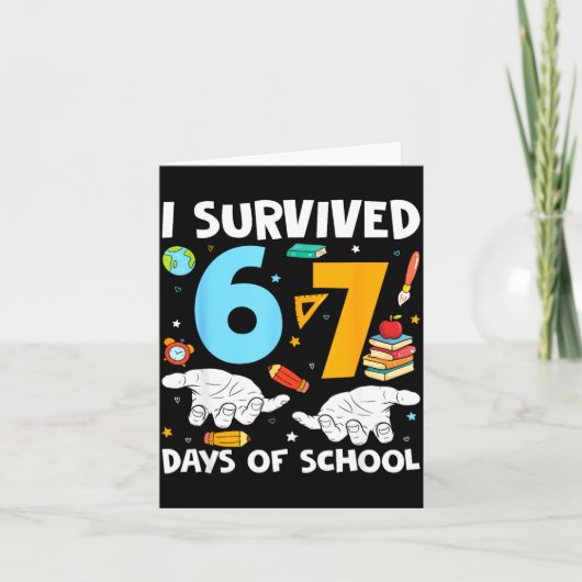 I Survived 67 Days Of School Funny Teachers Studen Kaart (Voorkant)