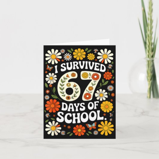 I Survived 67 Days Of School Funny Teachers Studen Kaart (Voorkant)
