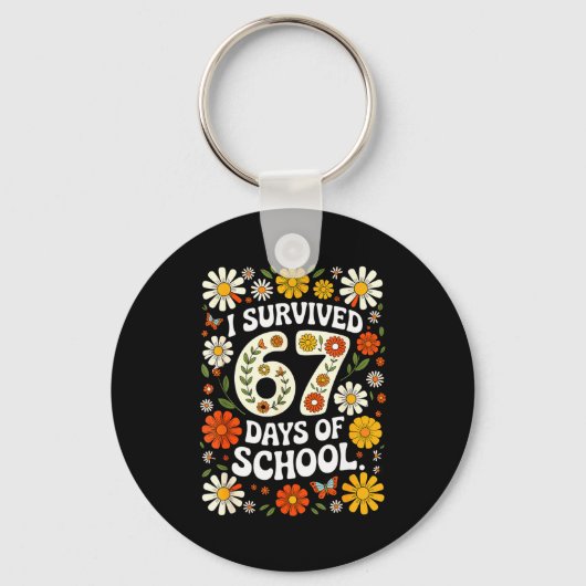 I Survived 67 Days Of School Funny Teachers Studen Sleutelhanger (Voorkant)