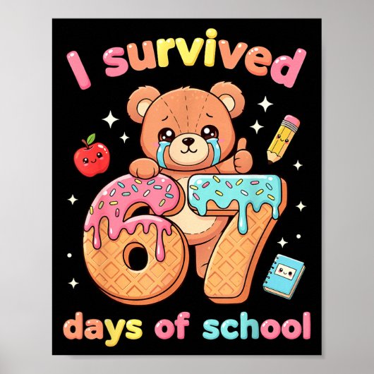 I Survived 67 Days Of School Funny Teddy Bear Six Poster (Voorkant)