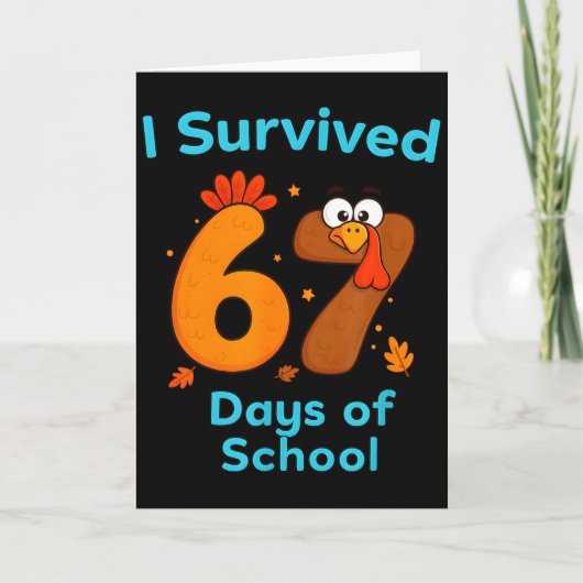 I Survived 67 Days Of School Funny Turkey Thanksgi Kaart (Voorkant)