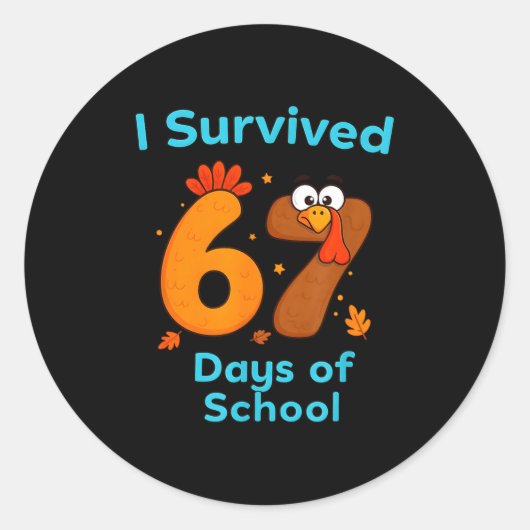 I Survived 67 Days Of School Funny Turkey Thanksgi Ronde Sticker (Voorkant)