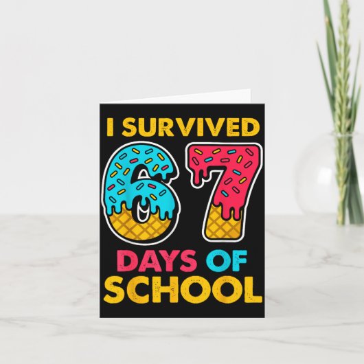 I Survived 67 Days Of School Ice Cream Drip Six Se Kaart (Voorkant)