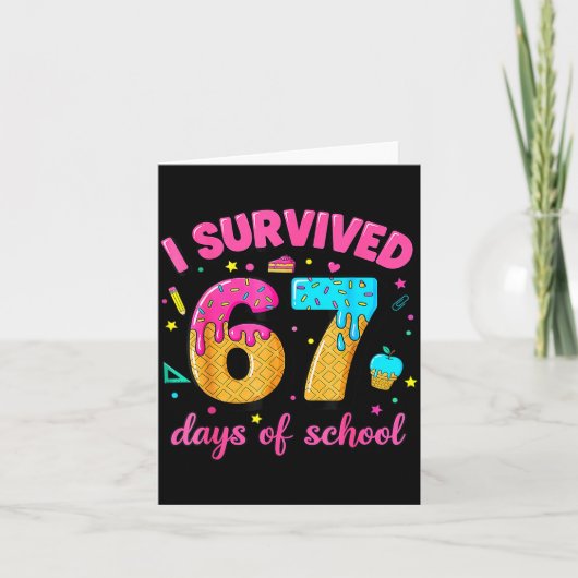 I Survived 67 Days Of School Ice Cream Drip Six Se Kaart (Voorkant)