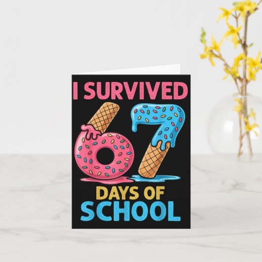 I Survived 67 Days Of School Ice Cream Six Seven T Kaart (Gele Bloem)