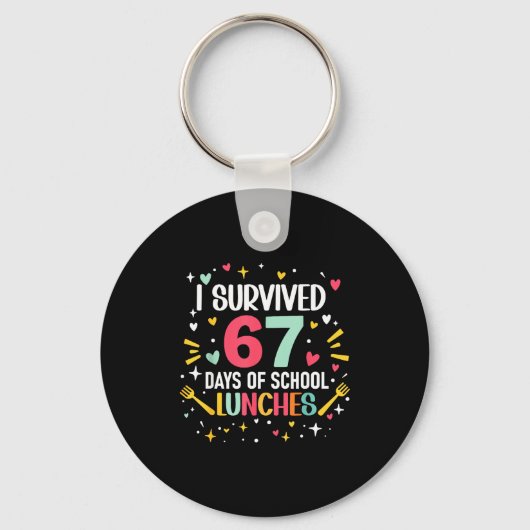 I Survived 67 Days Of School Lunches Cafeteria Lun Sleutelhanger (Voorkant)