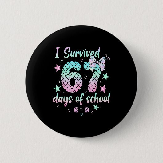 I Survived 67 Days Of School Mermaid Coquette Bow Ronde Button 5,7 Cm (Voorkant)