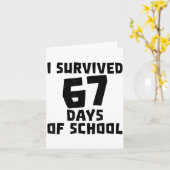 I Survived 67 Days Of School - Quote Student Life  Kaart (Gele Bloem)