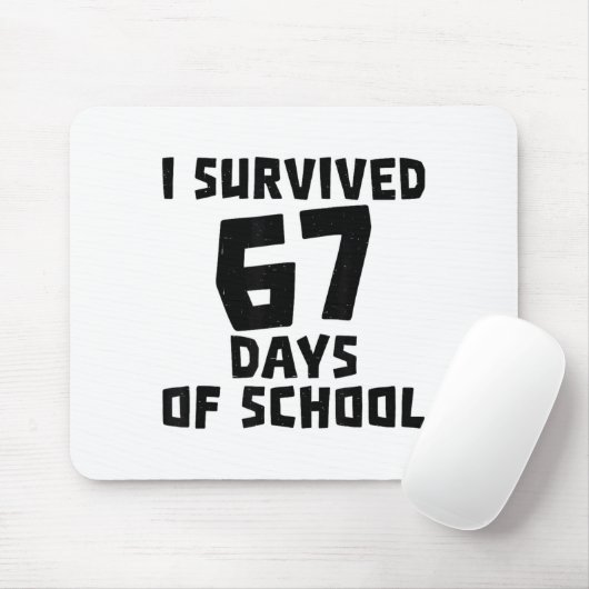 I Survived 67 Days Of School - Quote Student Life  Muismat (Met muis)