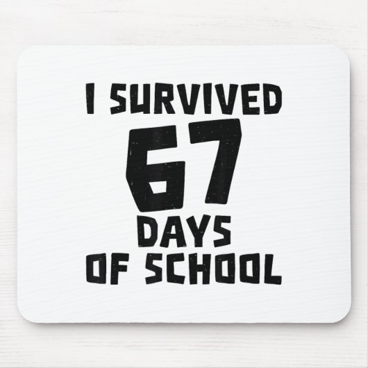 I Survived 67 Days Of School - Quote Student Life Muismat (Voorkant)