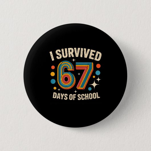 I Survived 67 Days Of School Ronde Button 5,7 Cm (Voorkant)